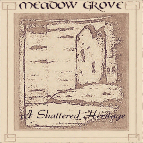 Meadow Grove : A Shattered Heritage